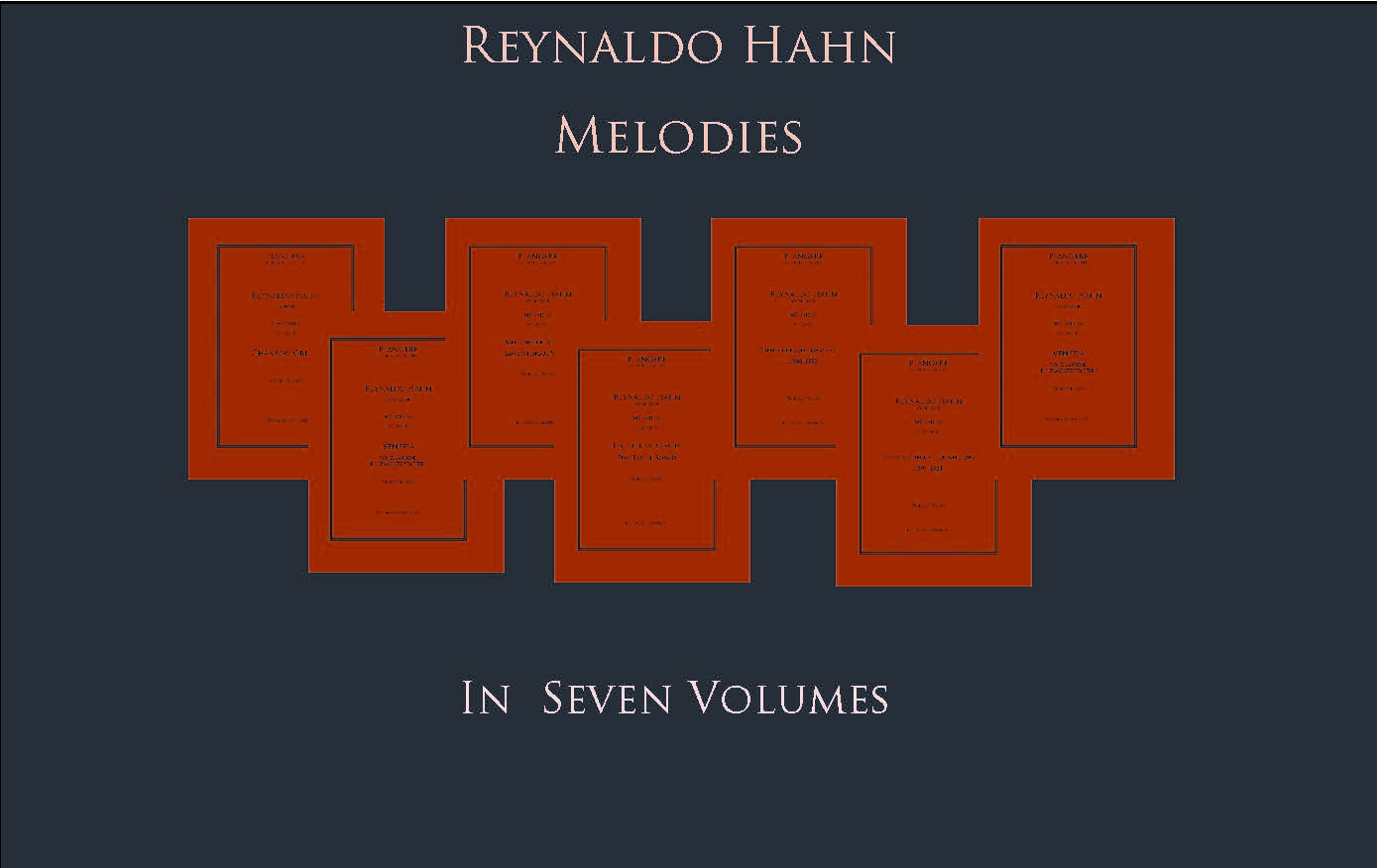 Reynaldo Hahn :  Melodies Complete Volumes I - VII