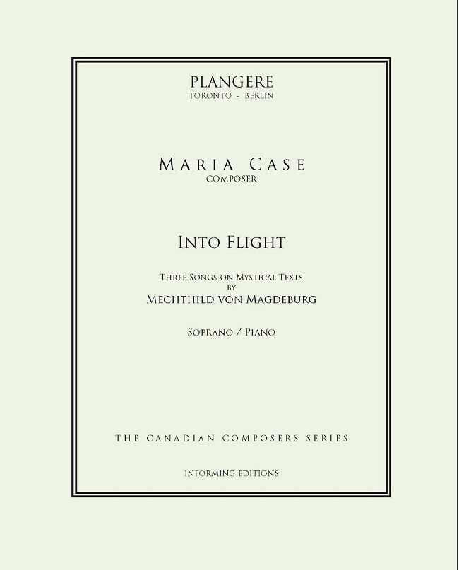 Into Flight:  Three Songs on Mystical Texts by Mechthild von Mag