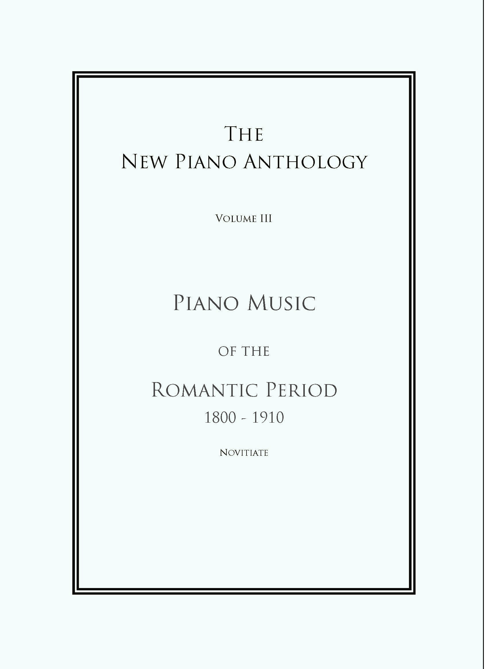 Piano Music of the Romantic Period 1800 - 1910 (Novitiate)