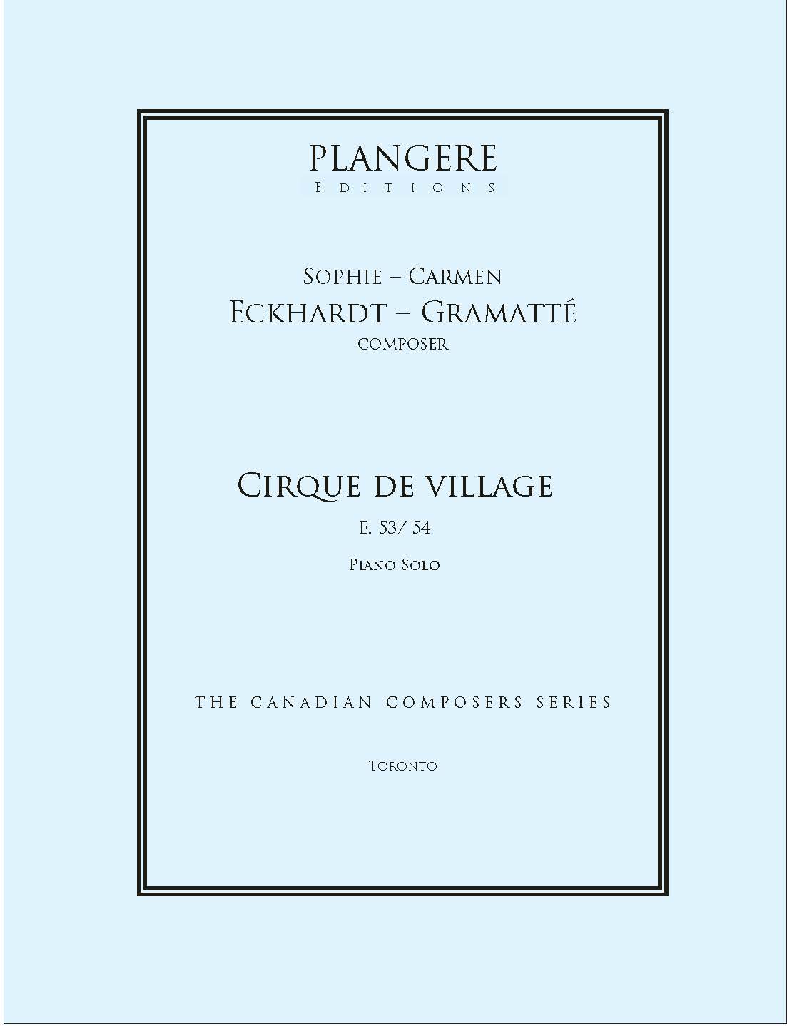 Sophie-Carmen Eckhardt- Gramatté  Cirque de village  E.53 / E.54