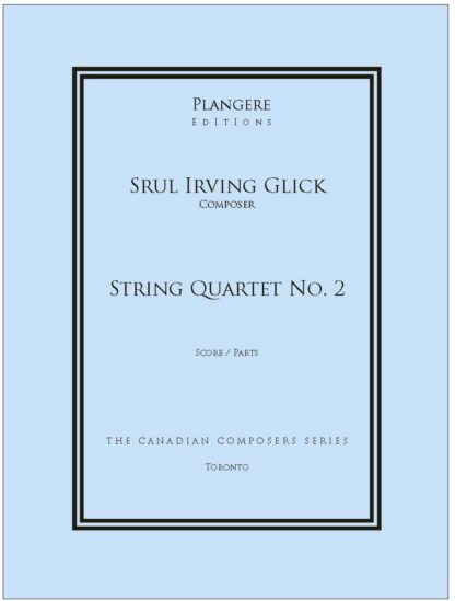 Srul Irving Glick  String Quartet II   (score and parts)